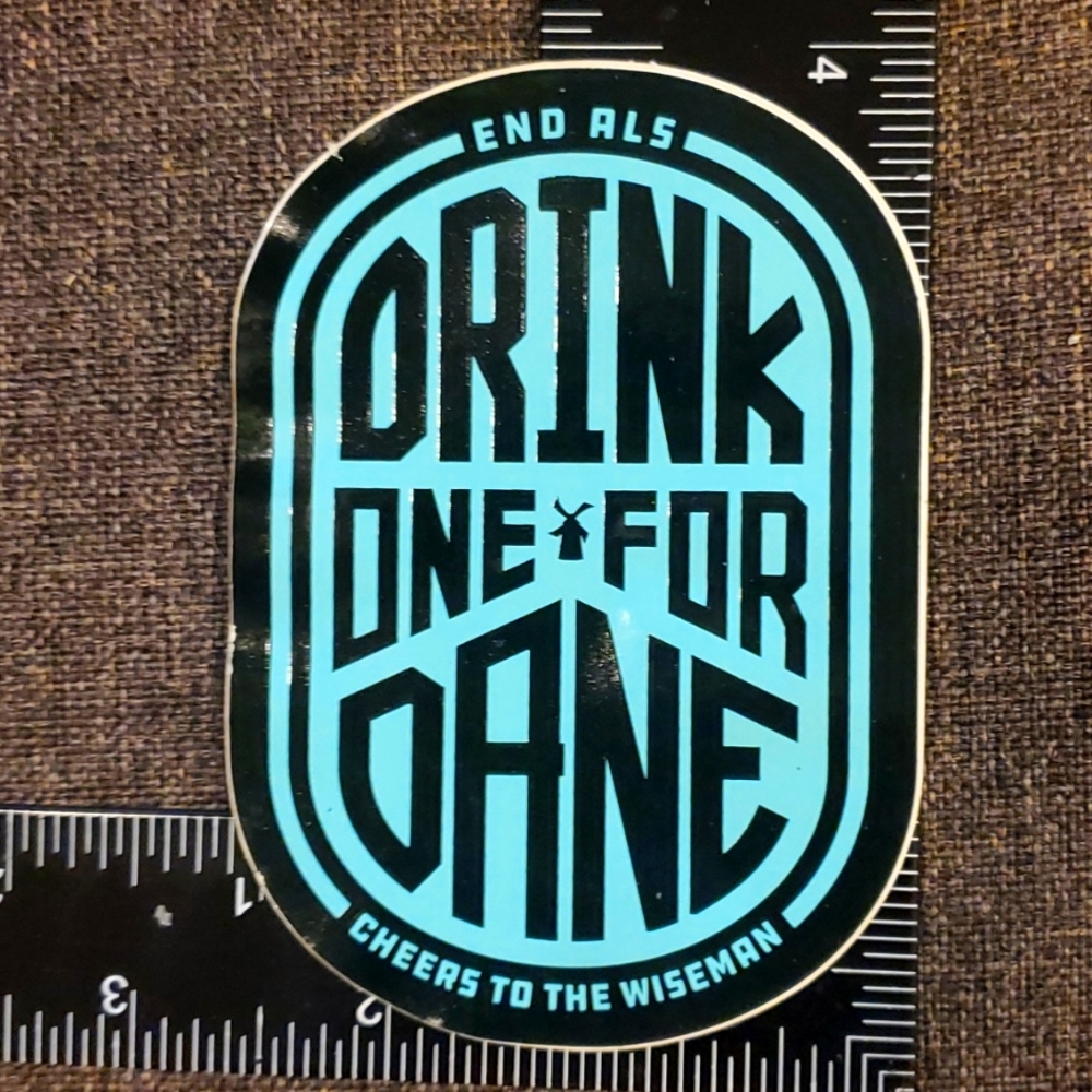 Drink One for Dane Dutch Bros sticker stickers